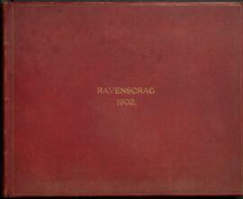 Ravenscrag, 1902